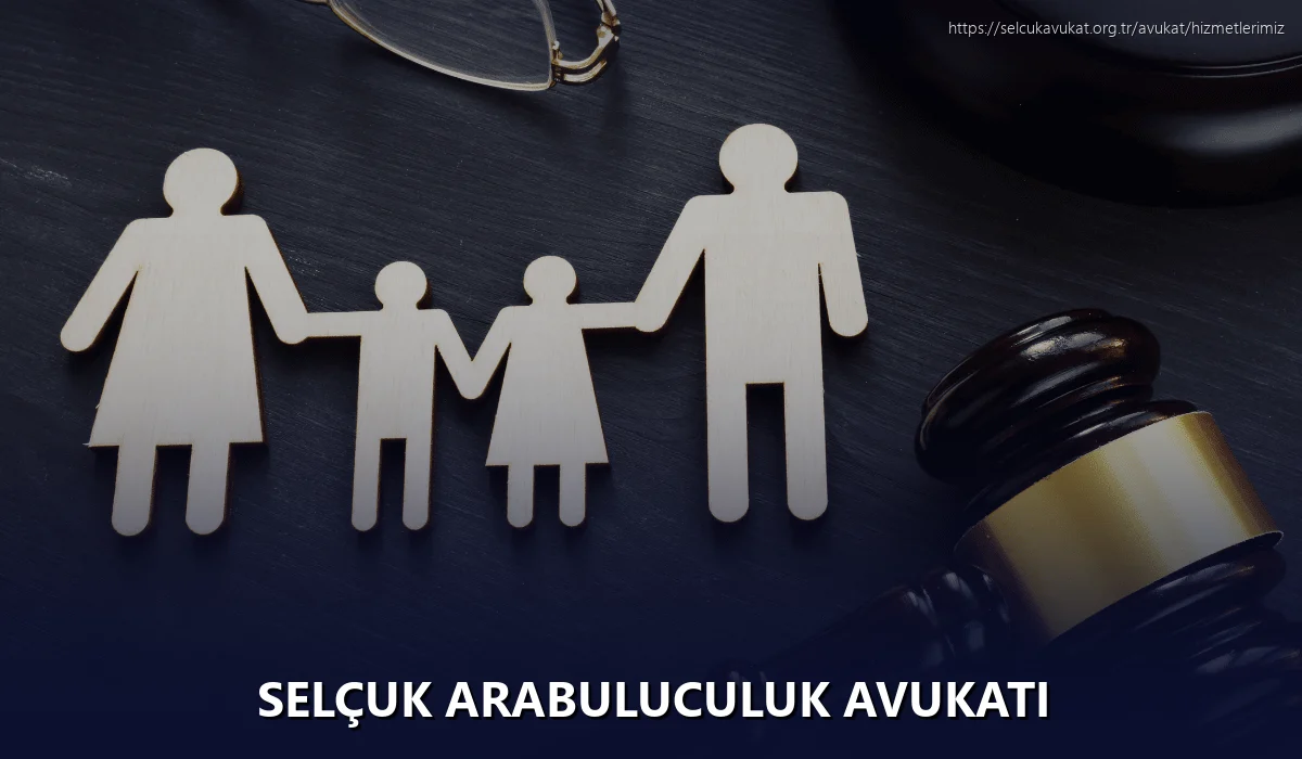 Selçuk Arabuluculuk Avukatı