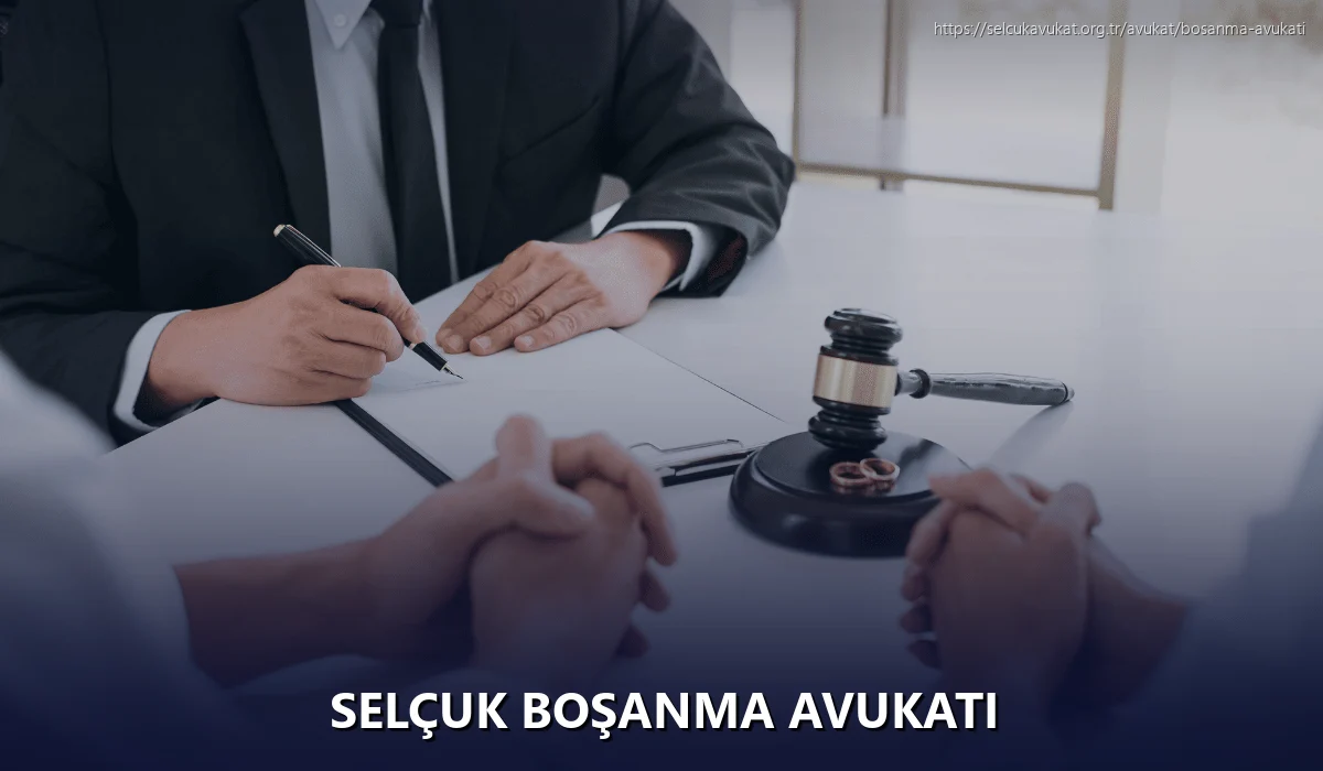 Selçuk Boşanma Avukatı