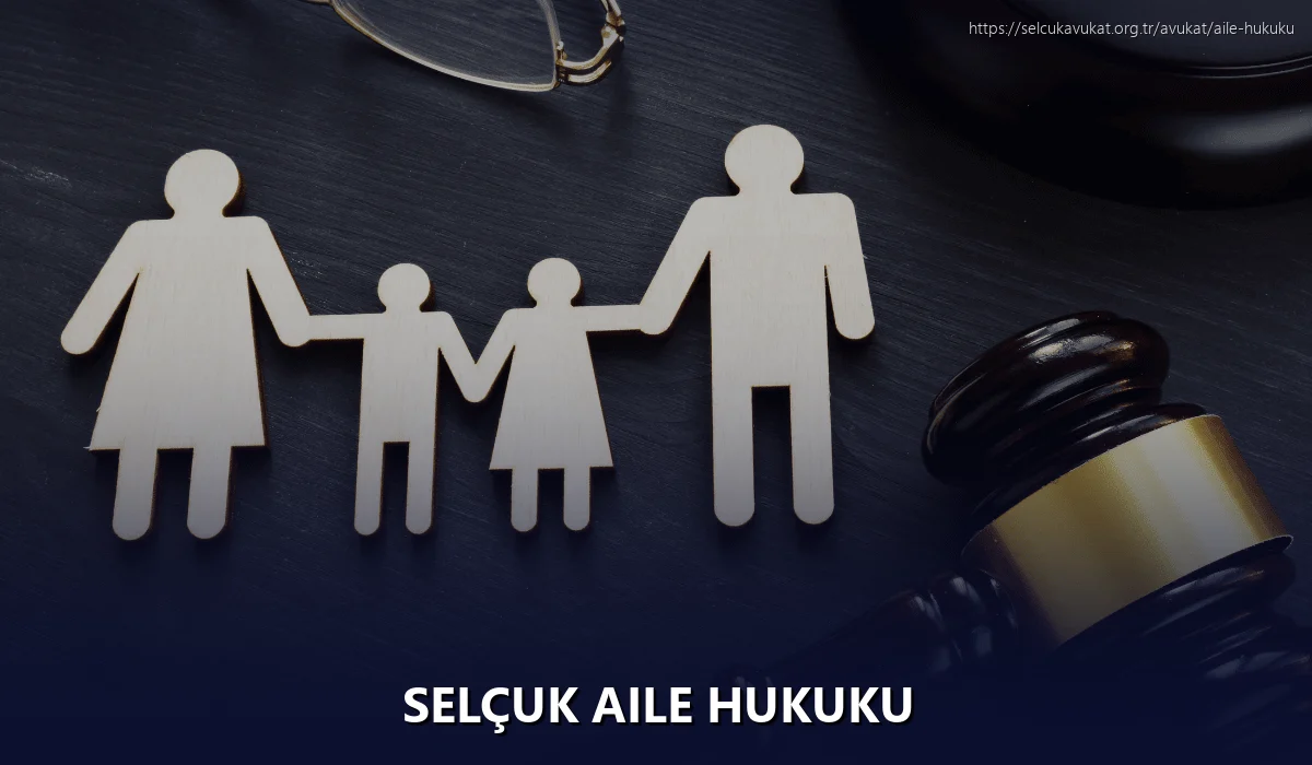 Selçuk Aile Hukuku
