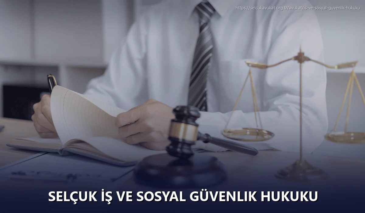 Selçuk İş ve Sosyal Güvenlik Hukuku