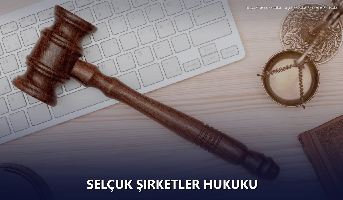 Selçuk Şirketler Hukuku